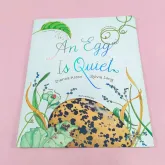 หนังสือเด็กภาษาอังกฤษ An Egg is Quiet