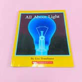 All About Light By Lisa Trumbauer SCHOLASTIC